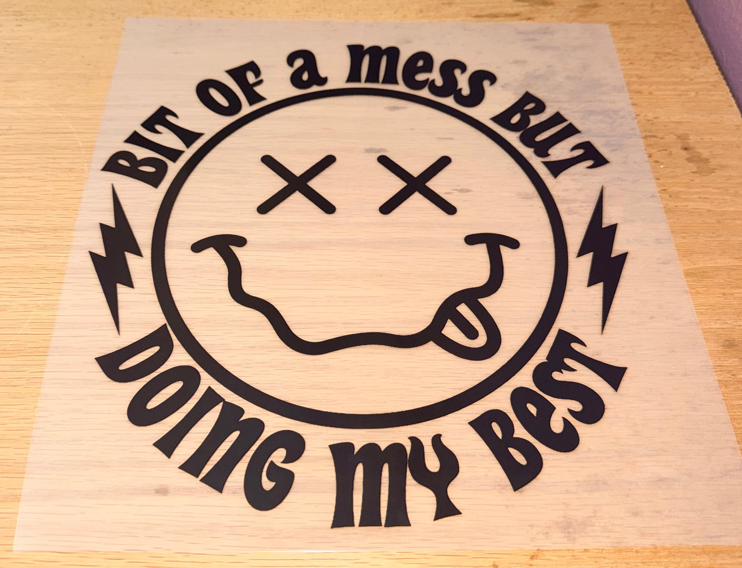 Bit of a Mess but Doing My Best