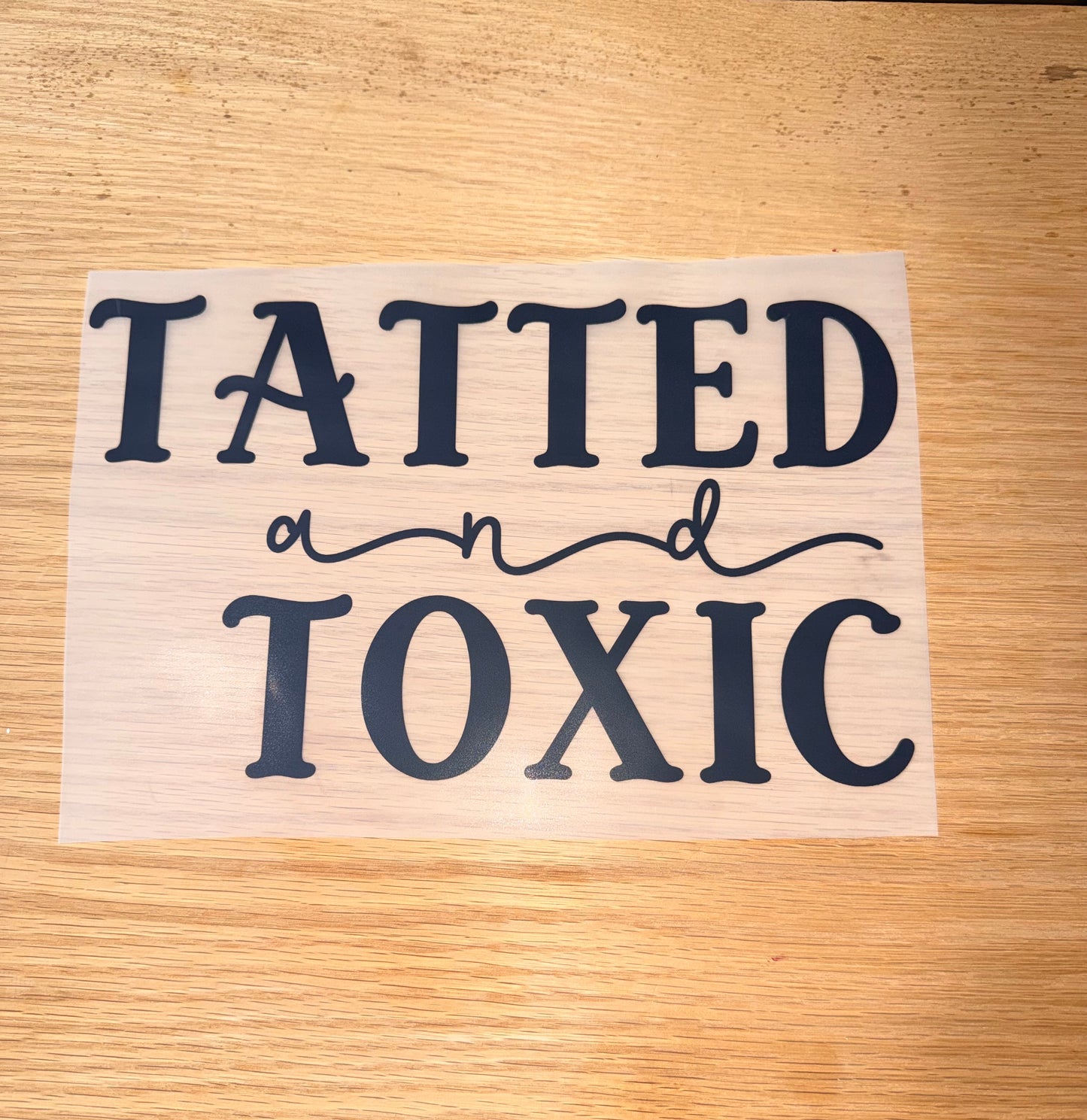 Tatted and Toxic