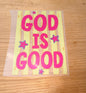 God is Good