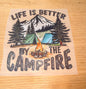 Life is better by the Campfire