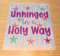 Unhinged in a Holy Way