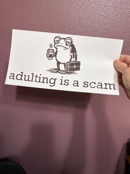 Adulting is a scam