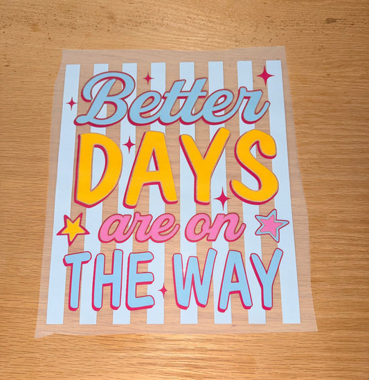 Better Days are on the Way