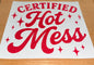Certified Hot Mess