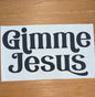 Gimme Jesus