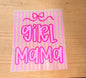 Girl Mama