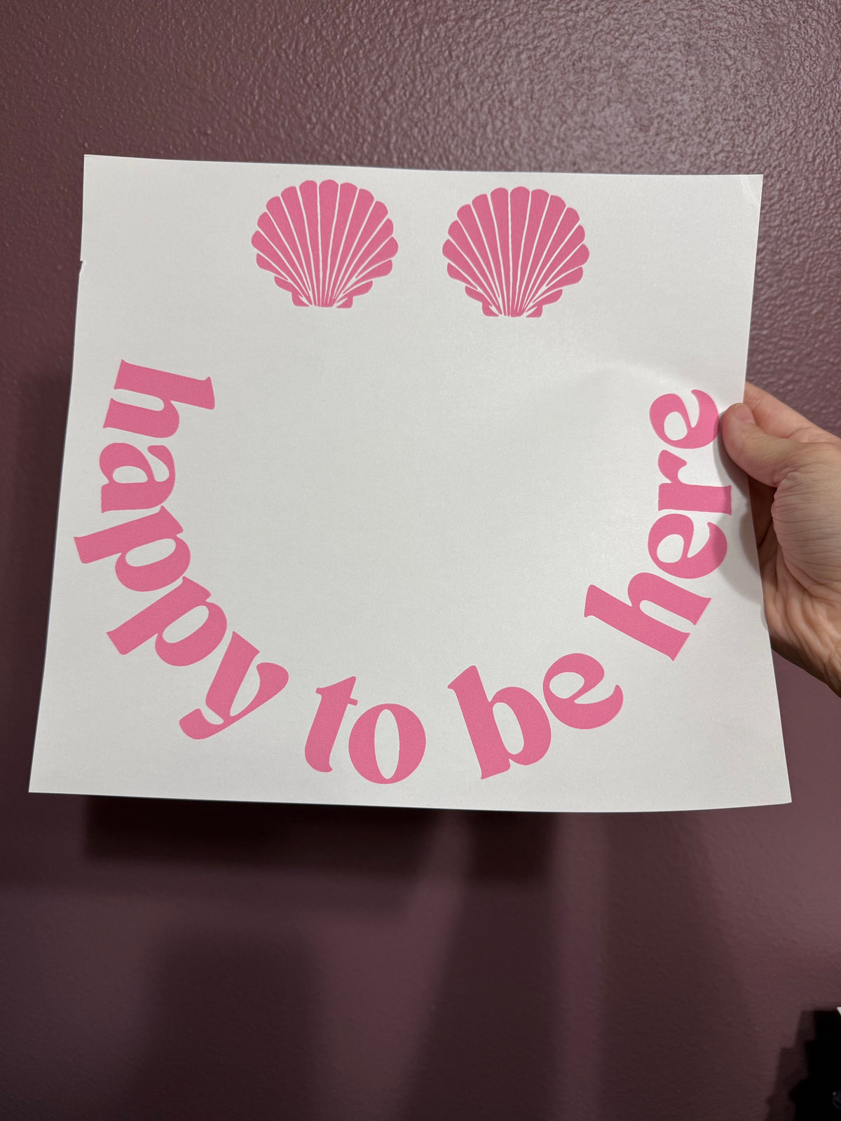 Happy to be here shells