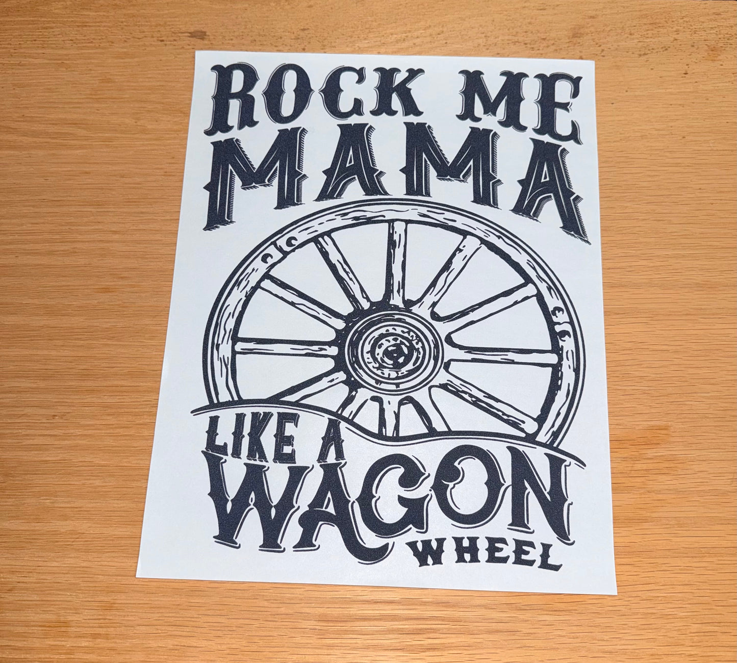 Rock Me Mama Like a Wagon Wheel