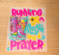 Running on Alani and a Prayer