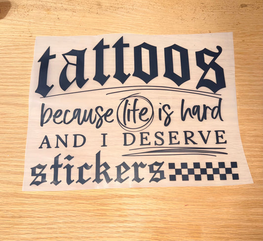 Tattoos Because I Deserve Stickers