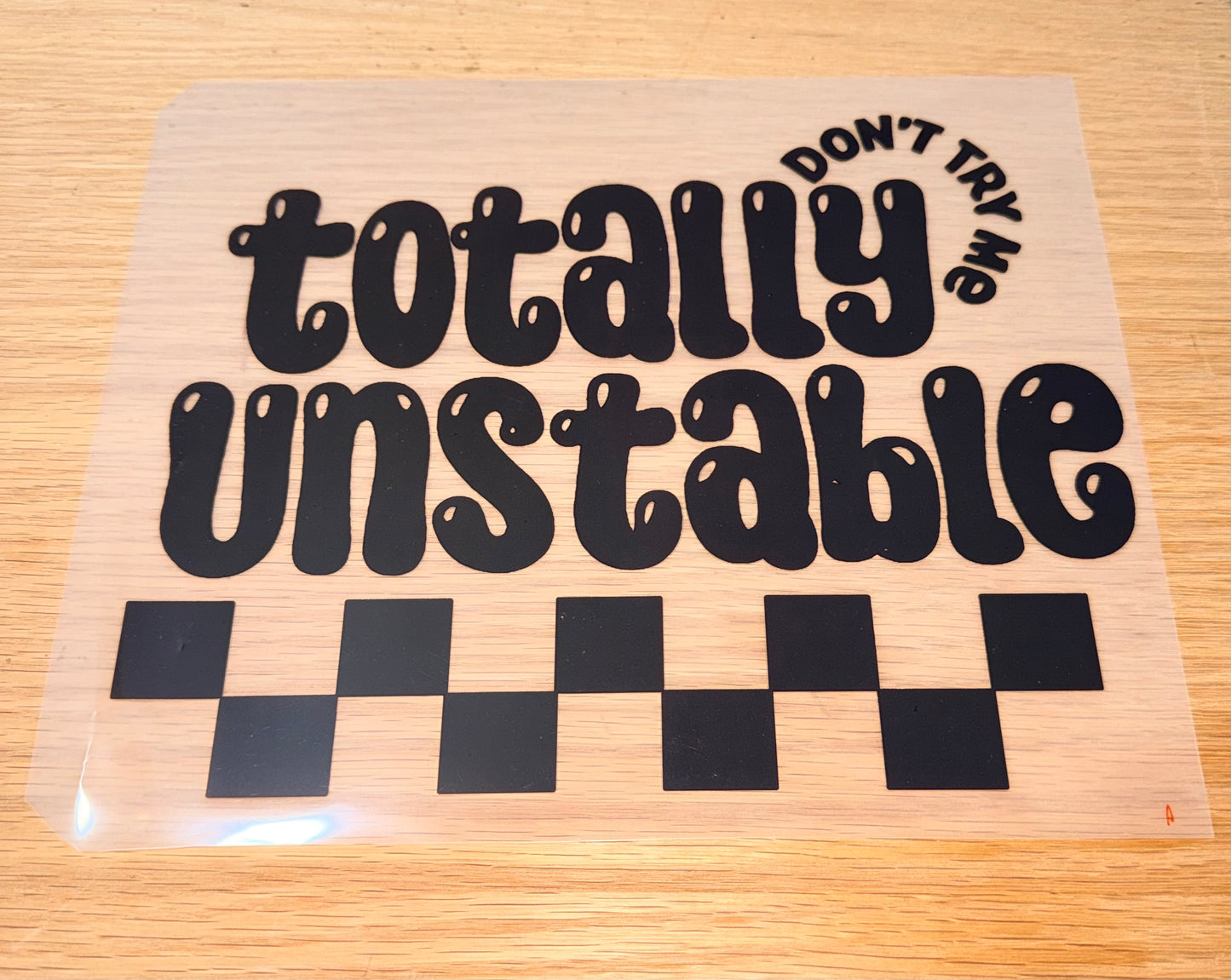 Totally Unstable