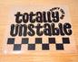 Totally Unstable